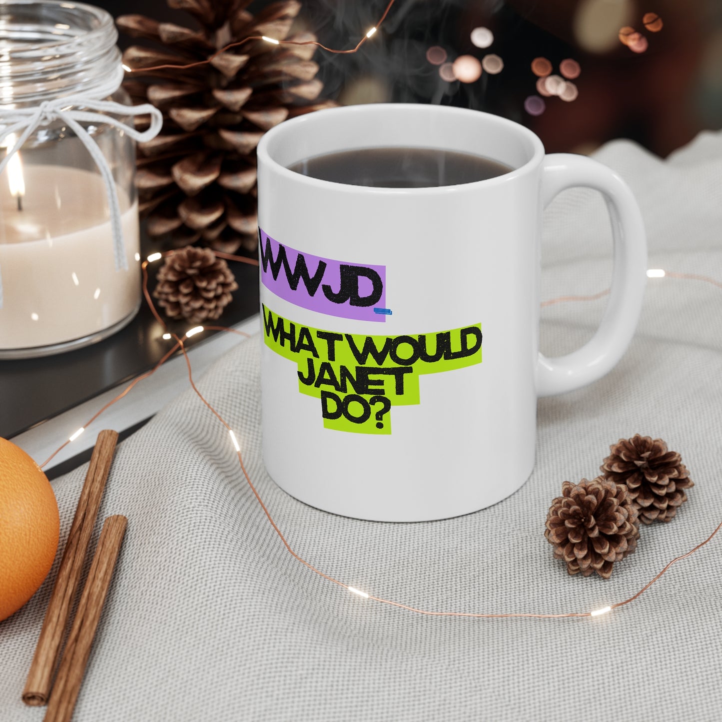 WWJD - What Would Janet Do? - Ceramic Coffee Mug 11oz | Gift for Friends, Funny Mugs, Kitchen Decor, Inspirational Quotes, Unique Drinkware