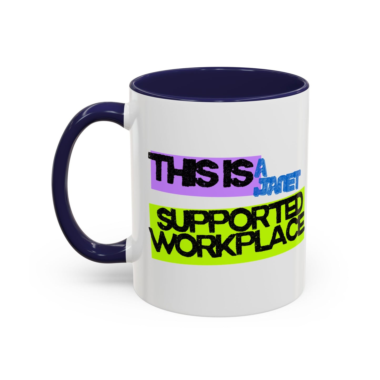 (EU CUSTOMERS) This Is a Janet-Supported Workplace 11oz Mug