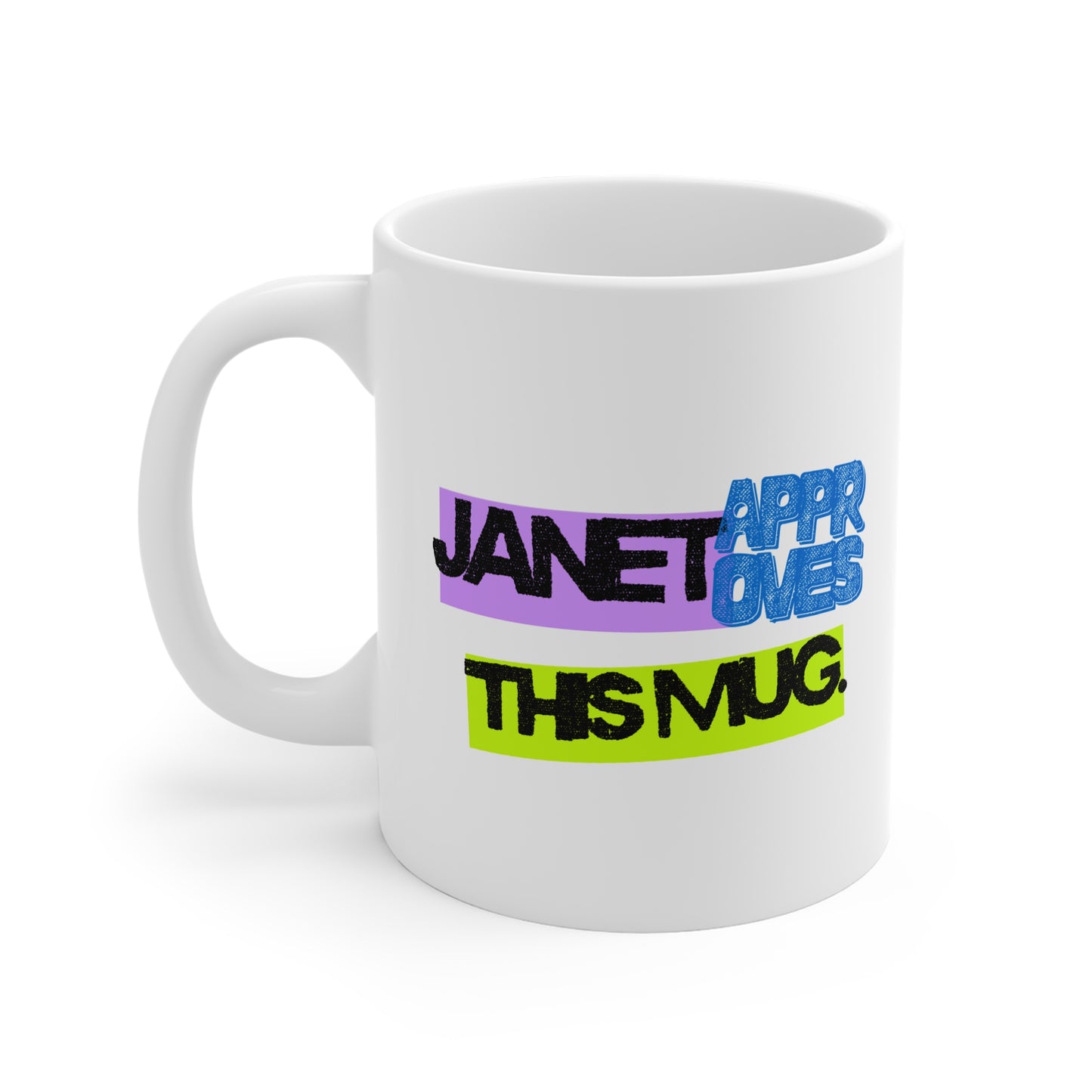 Janet Approves This Mug - Funny Coffee 11oz Mug for Janet, Gift for Coffee Lovers, Personalized Mug, Cute Office Mug, Fun Birthday Gift