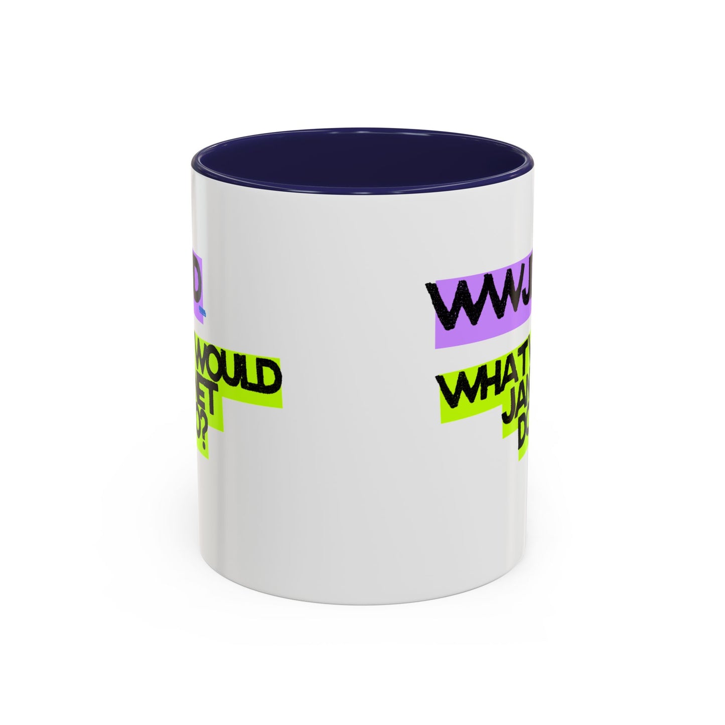 (EU CUSTOMERS) WWJD – What Would Janet Do? 11oz Mug