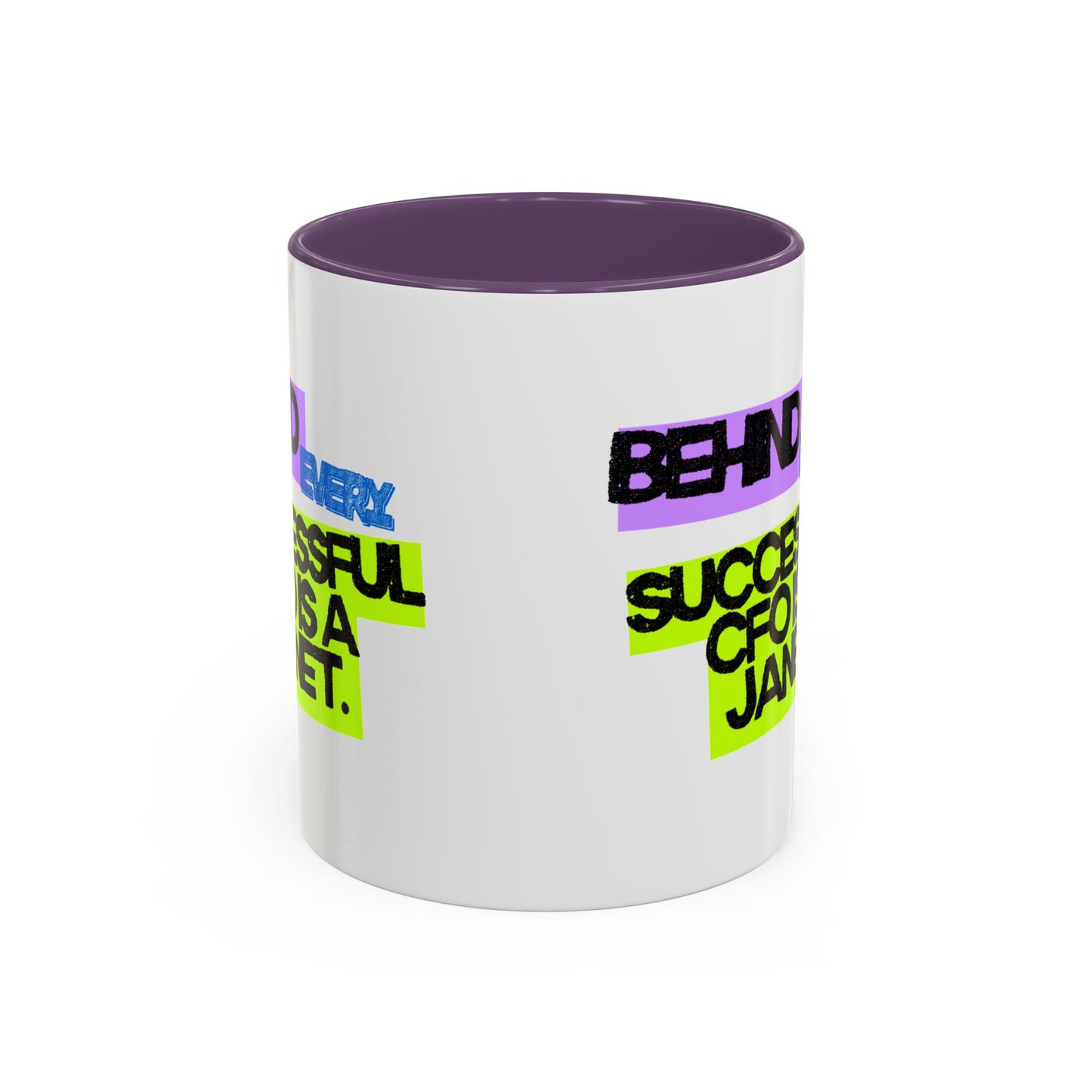 (EU CUSTOMERS) Behind Every Successful CFO Is a Janet 11oz Mug