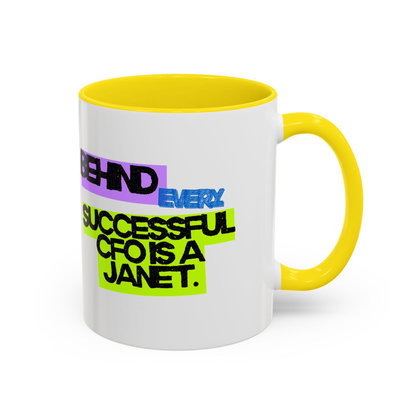 (EU CUSTOMERS) Behind Every Successful CFO Is a Janet 11oz Mug