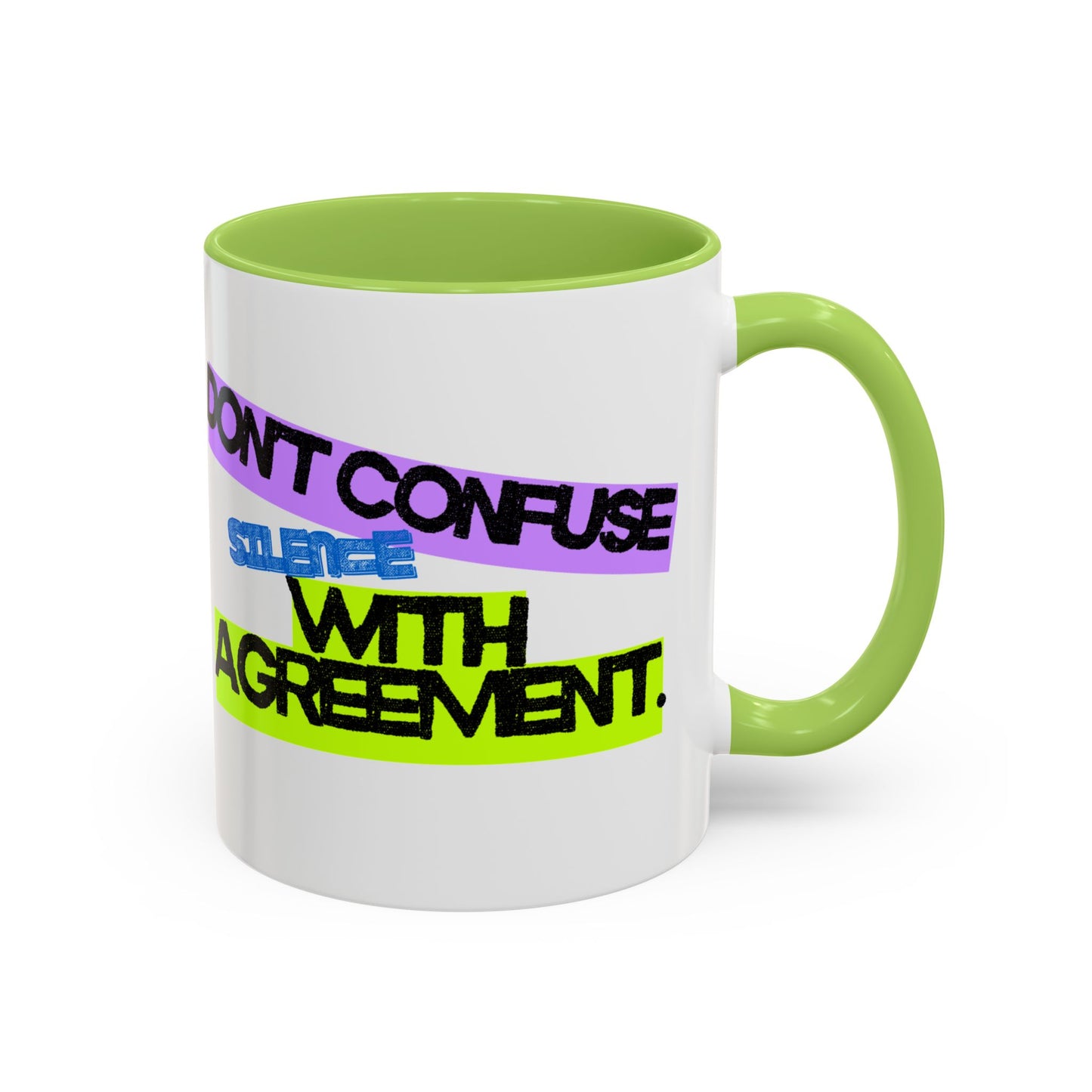 (EU CUSTOMERS) Don’t Confuse Silence with Agreement 11oz Mug