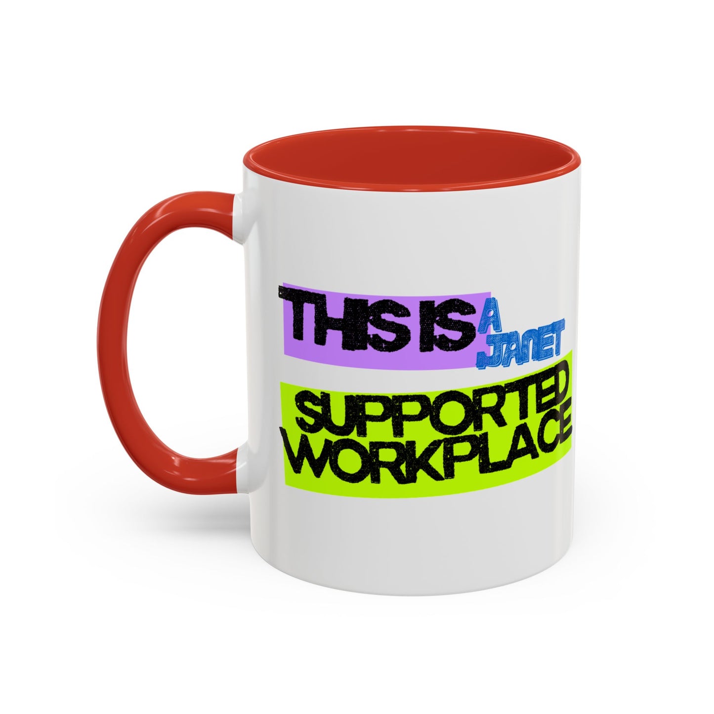 (EU CUSTOMERS) This Is a Janet-Supported Workplace 11oz Mug