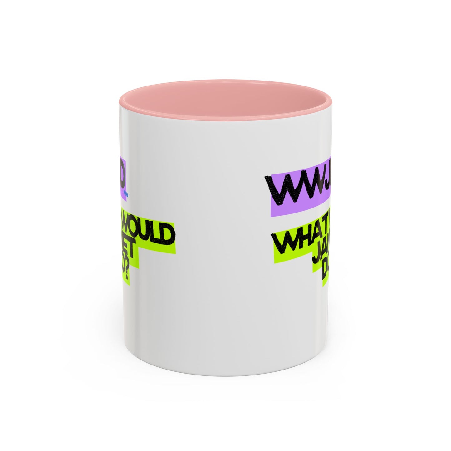 (EU CUSTOMERS) WWJD – What Would Janet Do? 11oz Mug