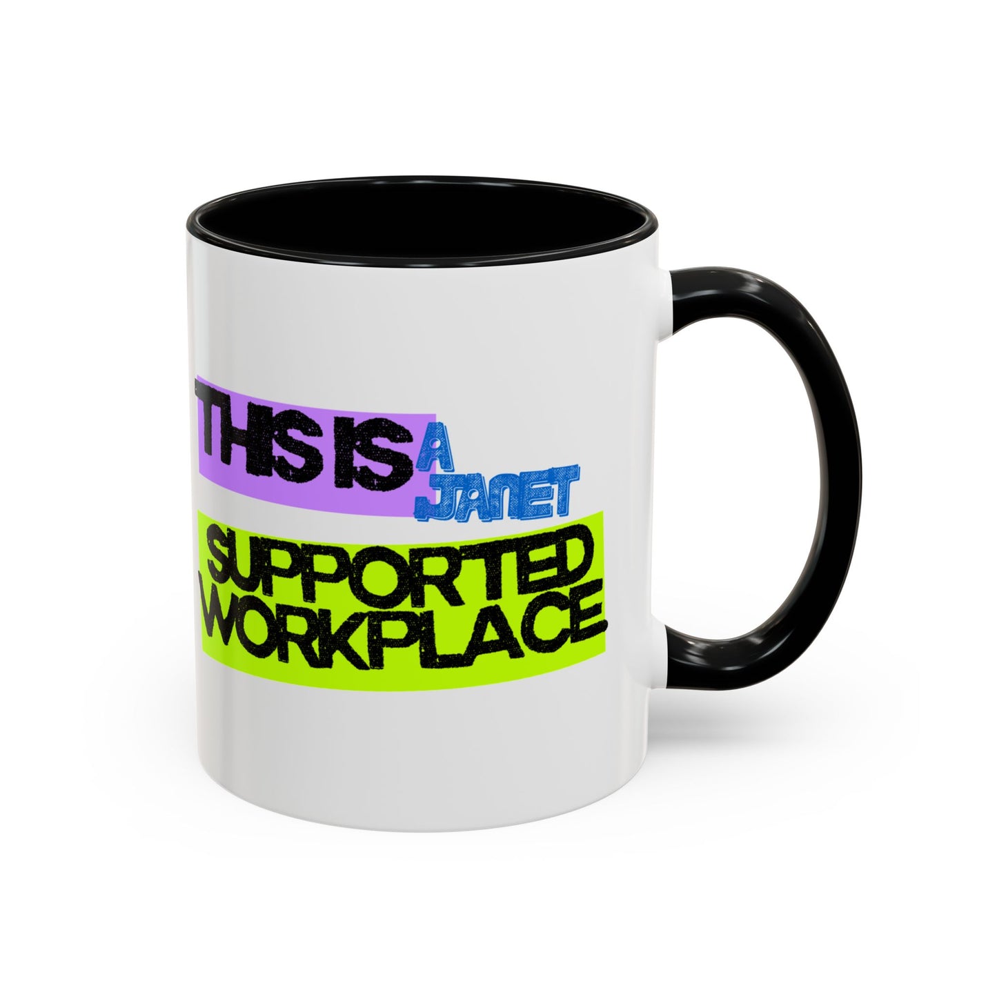 (EU CUSTOMERS) This Is a Janet-Supported Workplace 11oz Mug