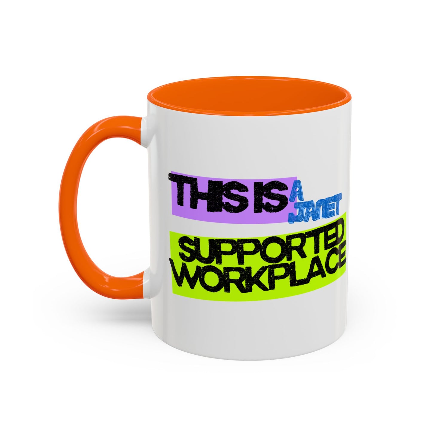(EU CUSTOMERS) This Is a Janet-Supported Workplace 11oz Mug