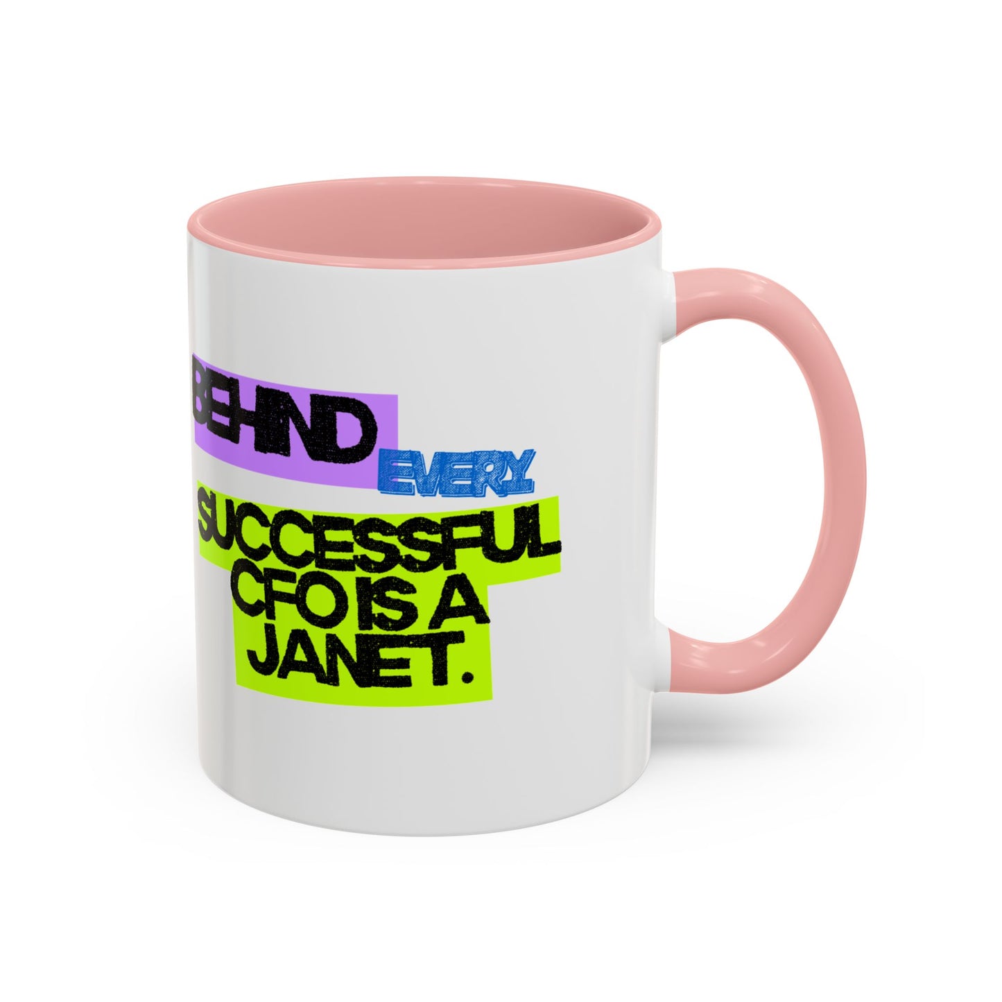 (EU CUSTOMERS) Behind Every Successful CFO Is a Janet 11oz Mug