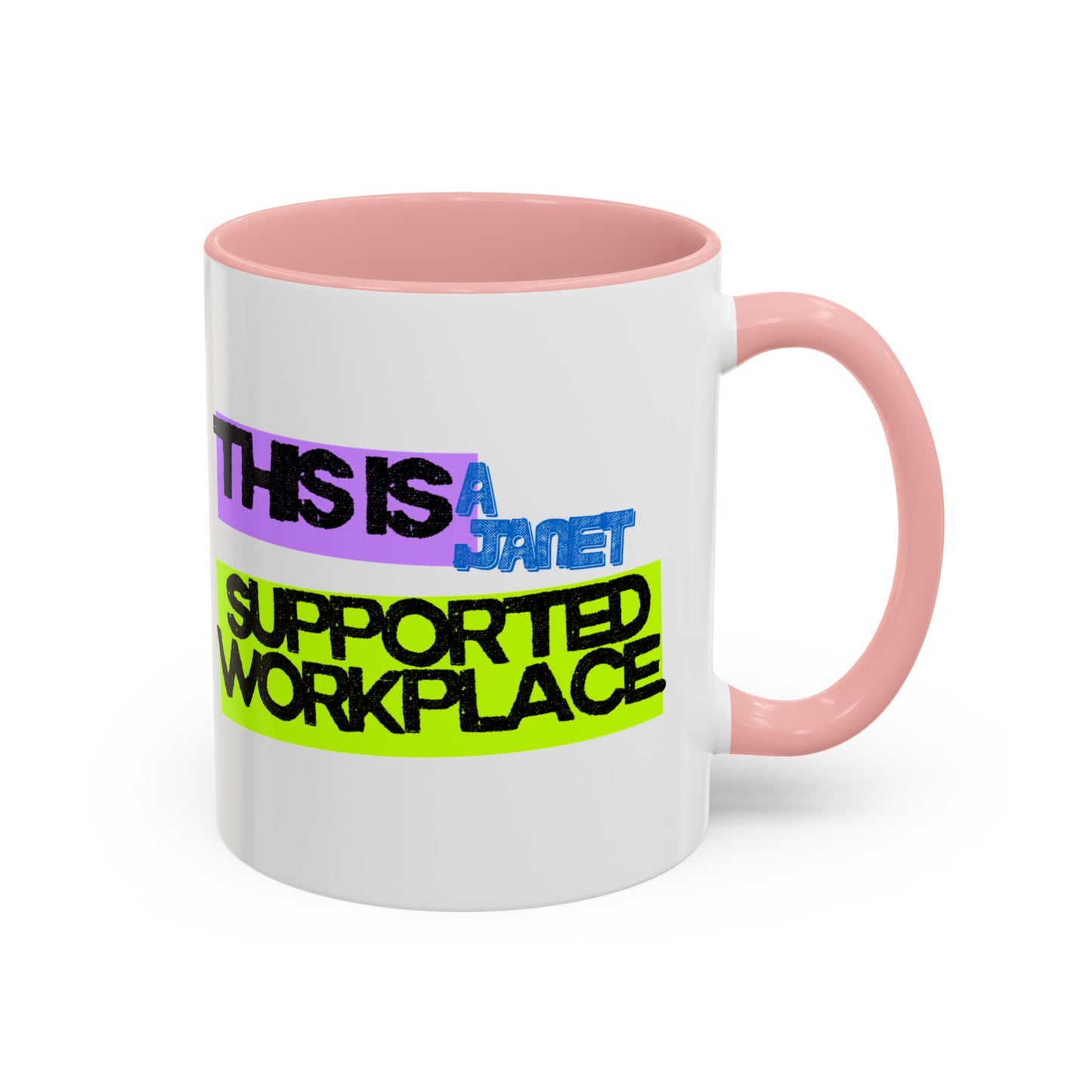 (EU CUSTOMERS) This Is a Janet-Supported Workplace 11oz Mug