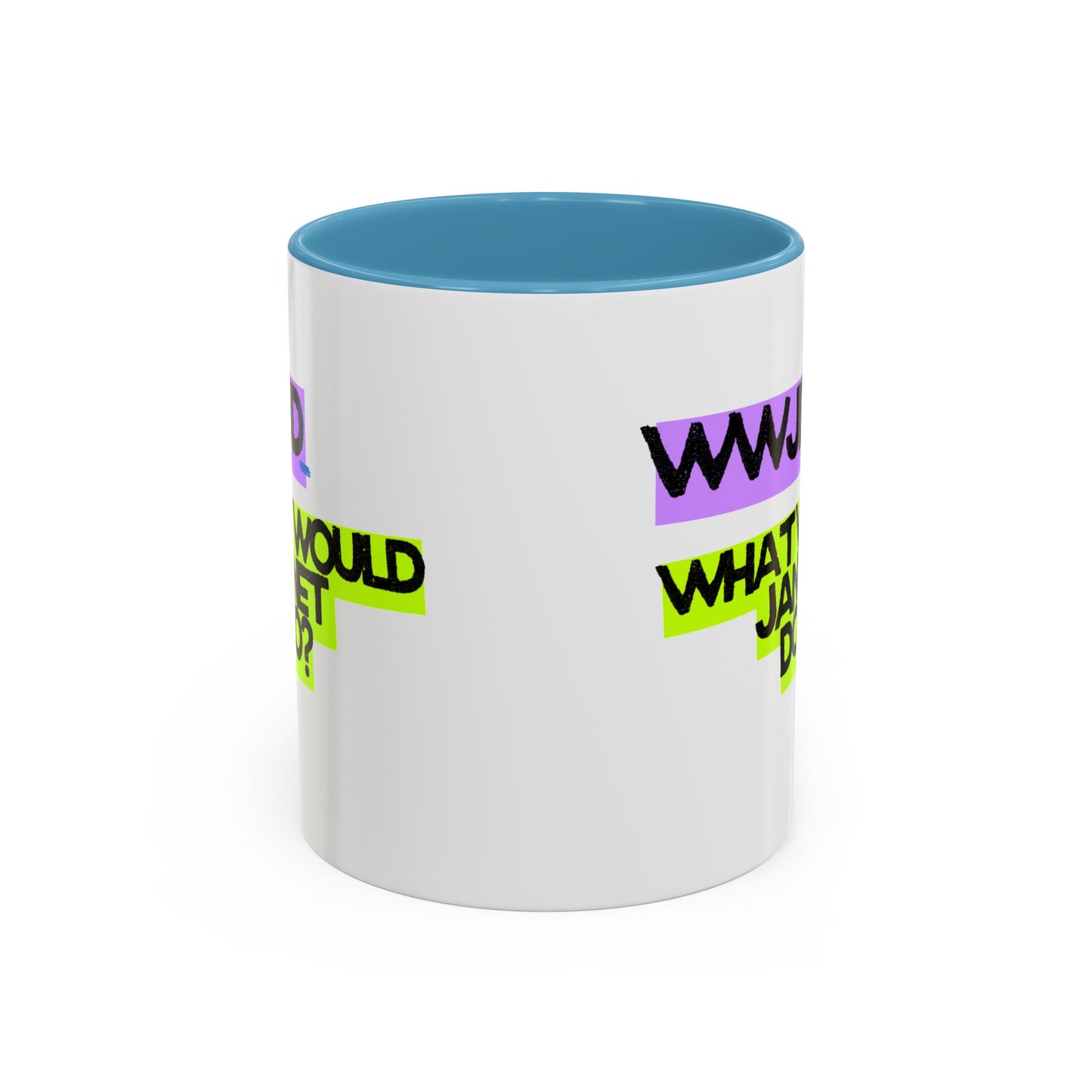 (EU CUSTOMERS) WWJD – What Would Janet Do? 11oz Mug
