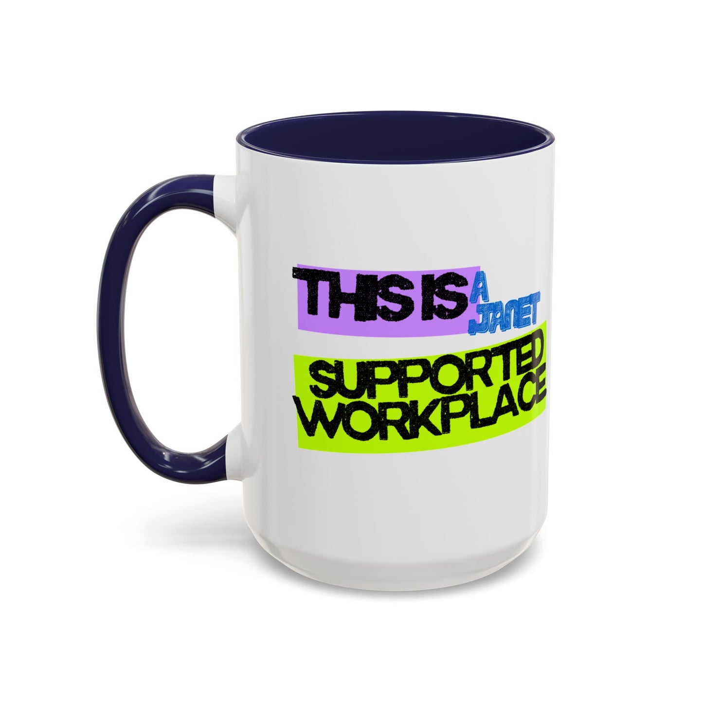 (NA/US CUSTOMERS) This Is a Janet-Supported Workplace 11oz or 15oz Mug