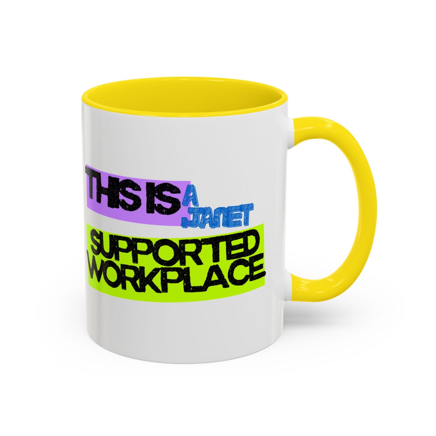 (EU CUSTOMERS) This Is a Janet-Supported Workplace 11oz Mug