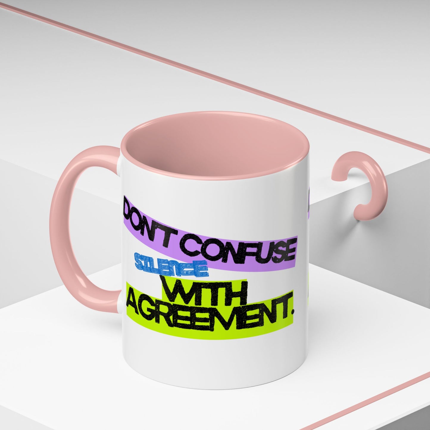 (NA/US CUSTOMERS) Don’t confuse silence with agreement 11oz or 15oz Mug