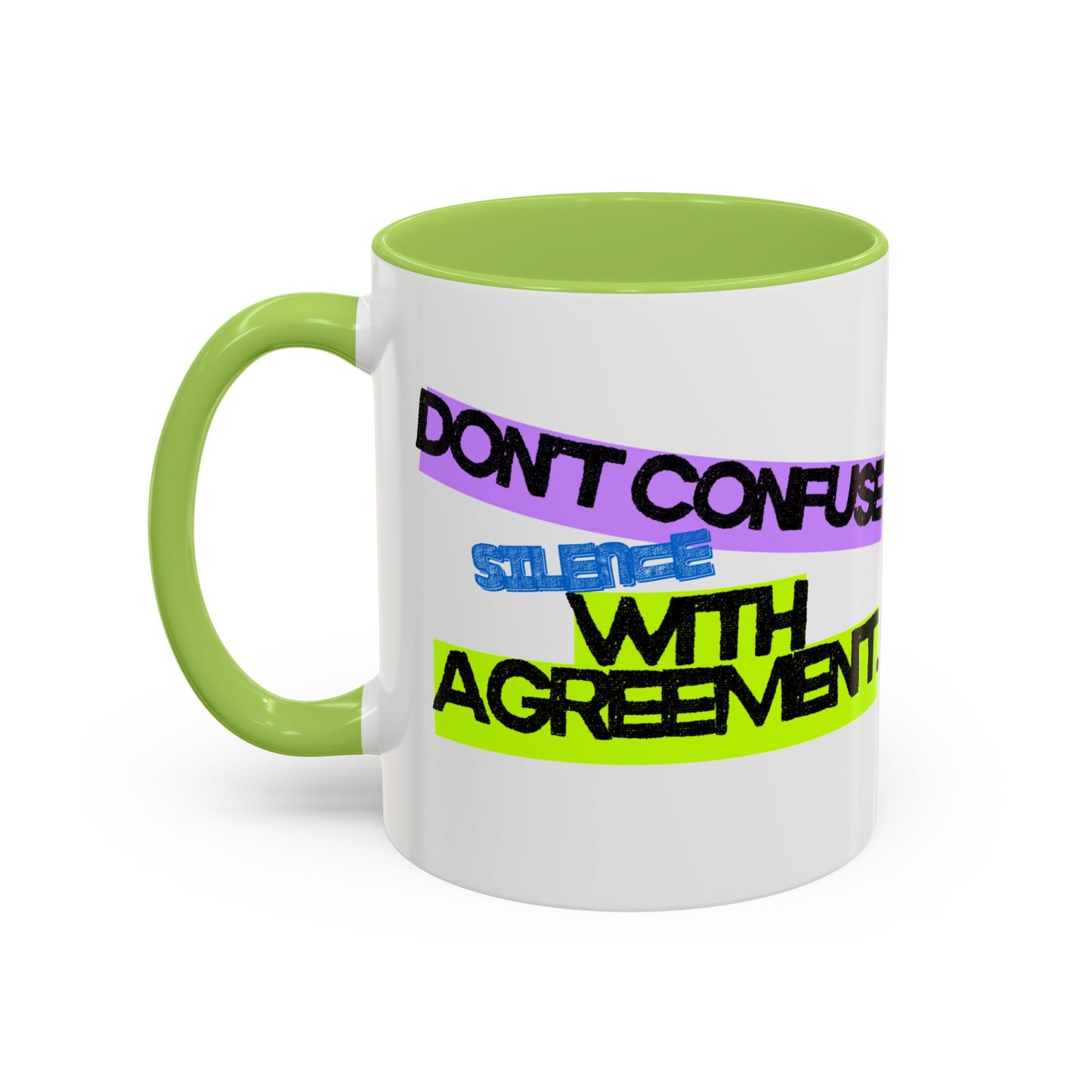(EU CUSTOMERS) Don’t Confuse Silence with Agreement 11oz Mug