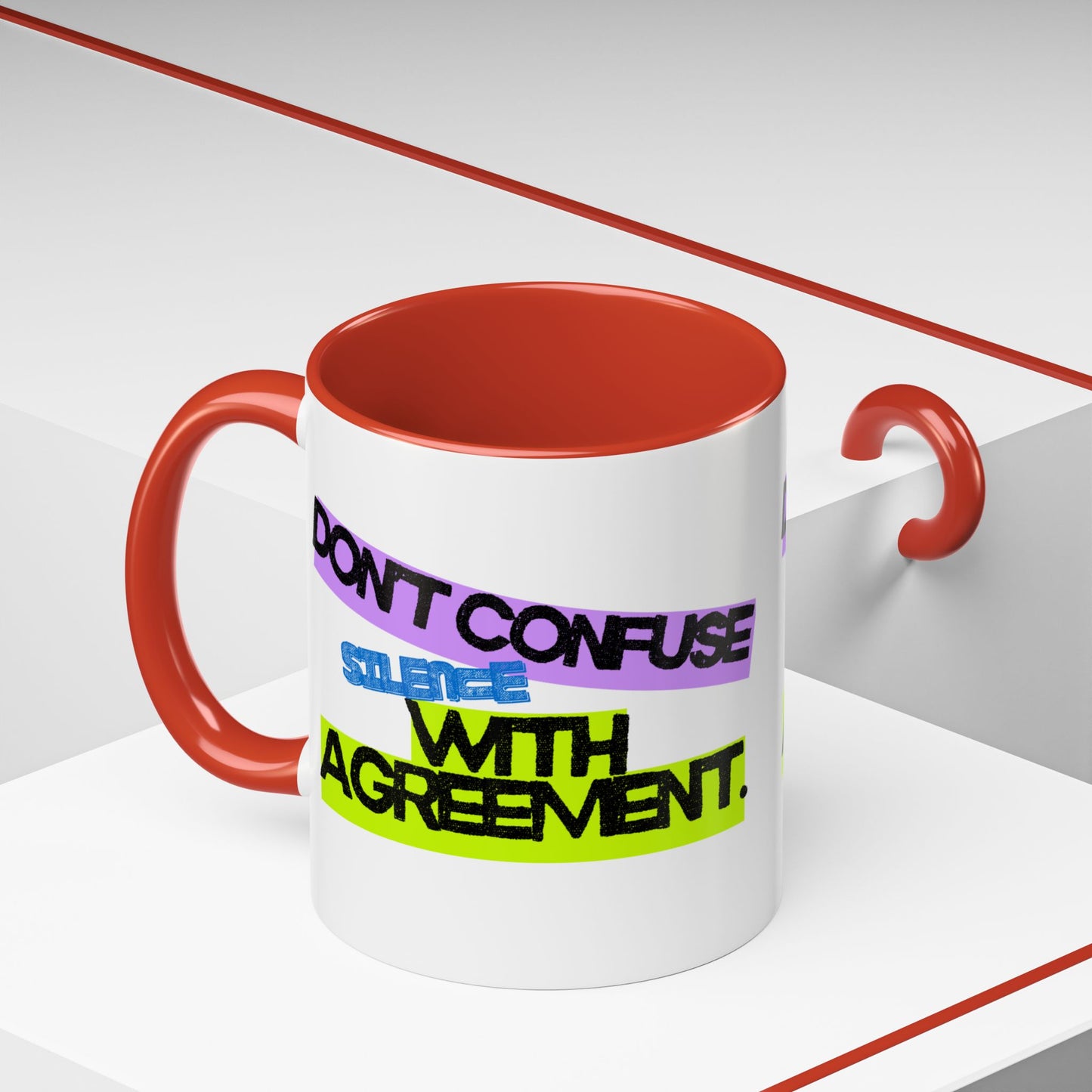 (NA/US CUSTOMERS) Don’t confuse silence with agreement 11oz or 15oz Mug