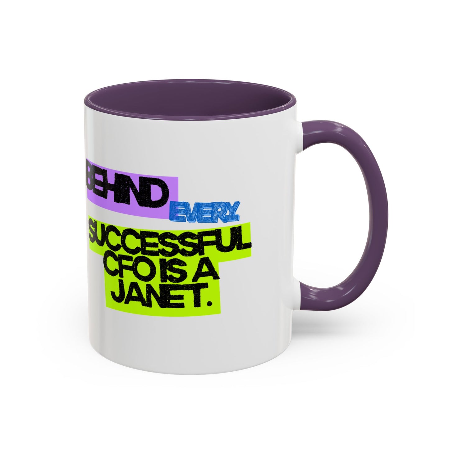 (EU CUSTOMERS) Behind Every Successful CFO Is a Janet 11oz Mug