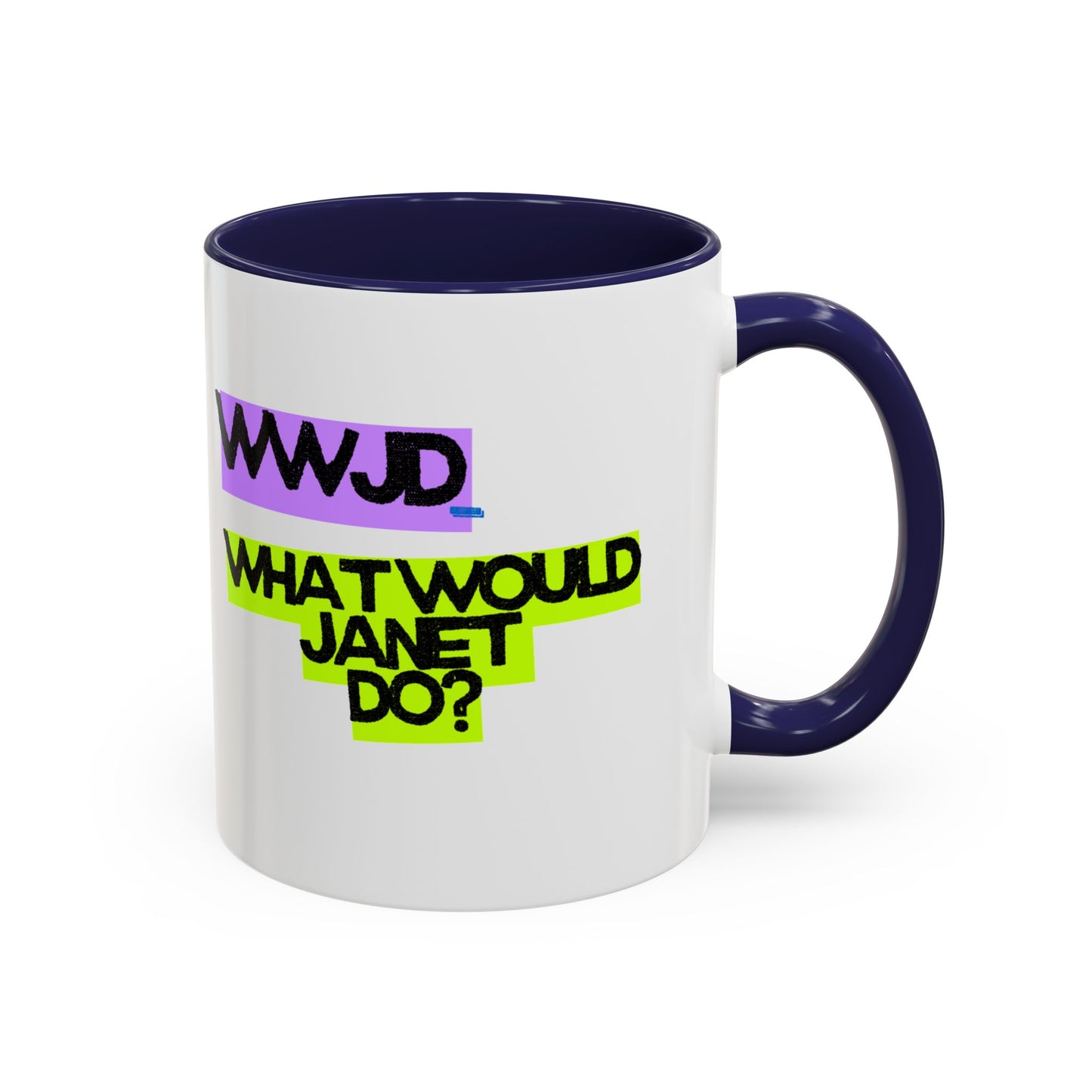(EU CUSTOMERS) WWJD – What Would Janet Do? 11oz Mug