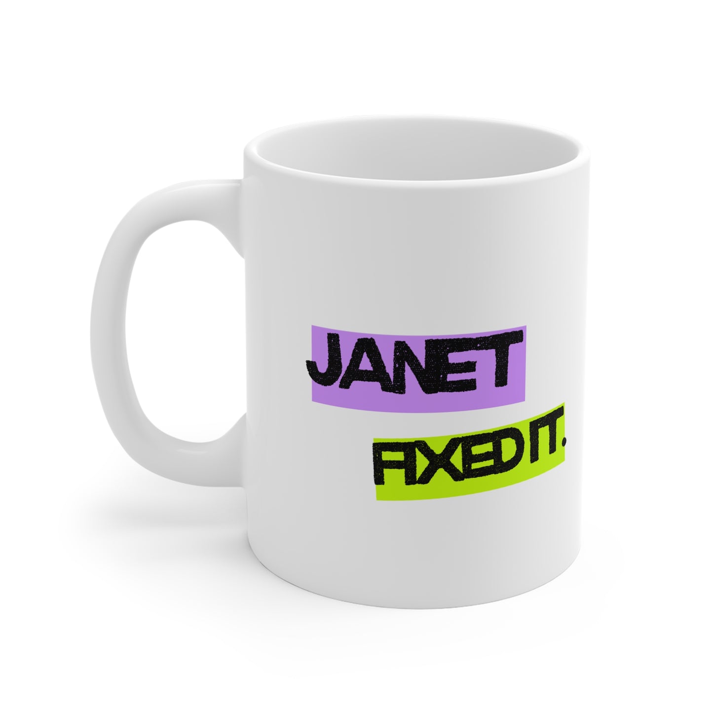 Janet Fixed It - Colorful Janitorial Humor 11oz Mug – Perfect Gift for Office, Home, Funny Coffee Mug, 11oz Ceramic Cup, Birthday Gift
