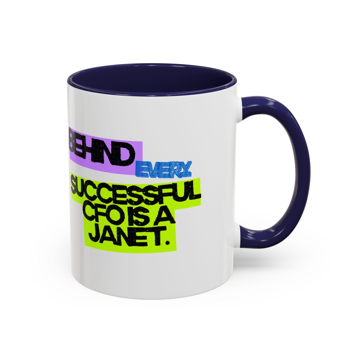 (EU CUSTOMERS) Behind Every Successful CFO Is a Janet 11oz Mug