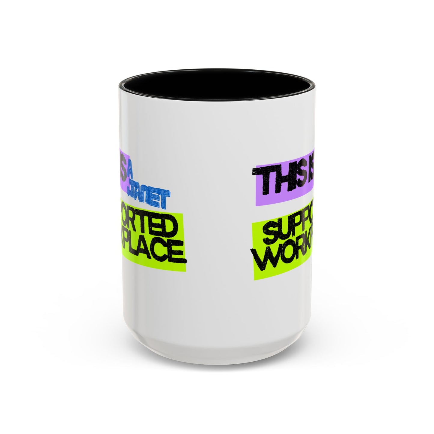 (NA/US CUSTOMERS) This Is a Janet-Supported Workplace 11oz or 15oz Mug