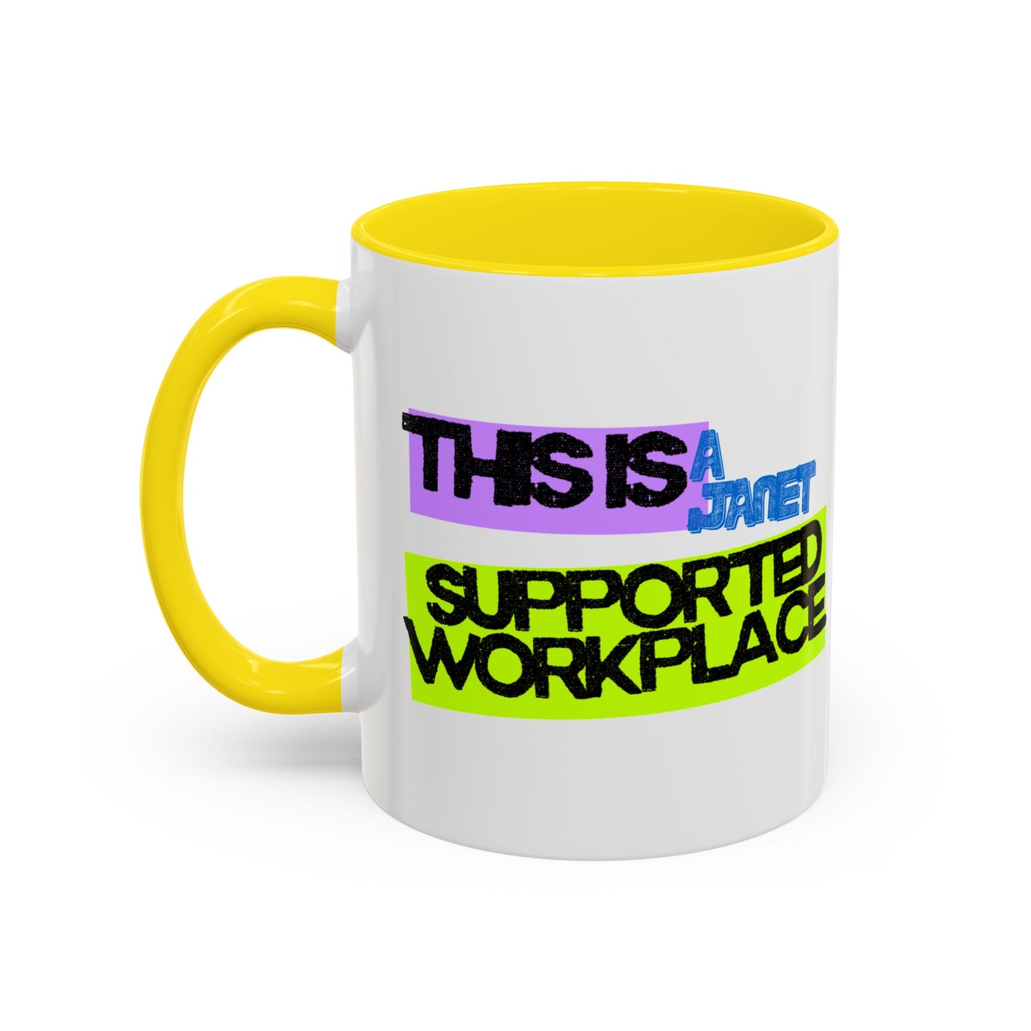 (EU CUSTOMERS) This Is a Janet-Supported Workplace 11oz Mug