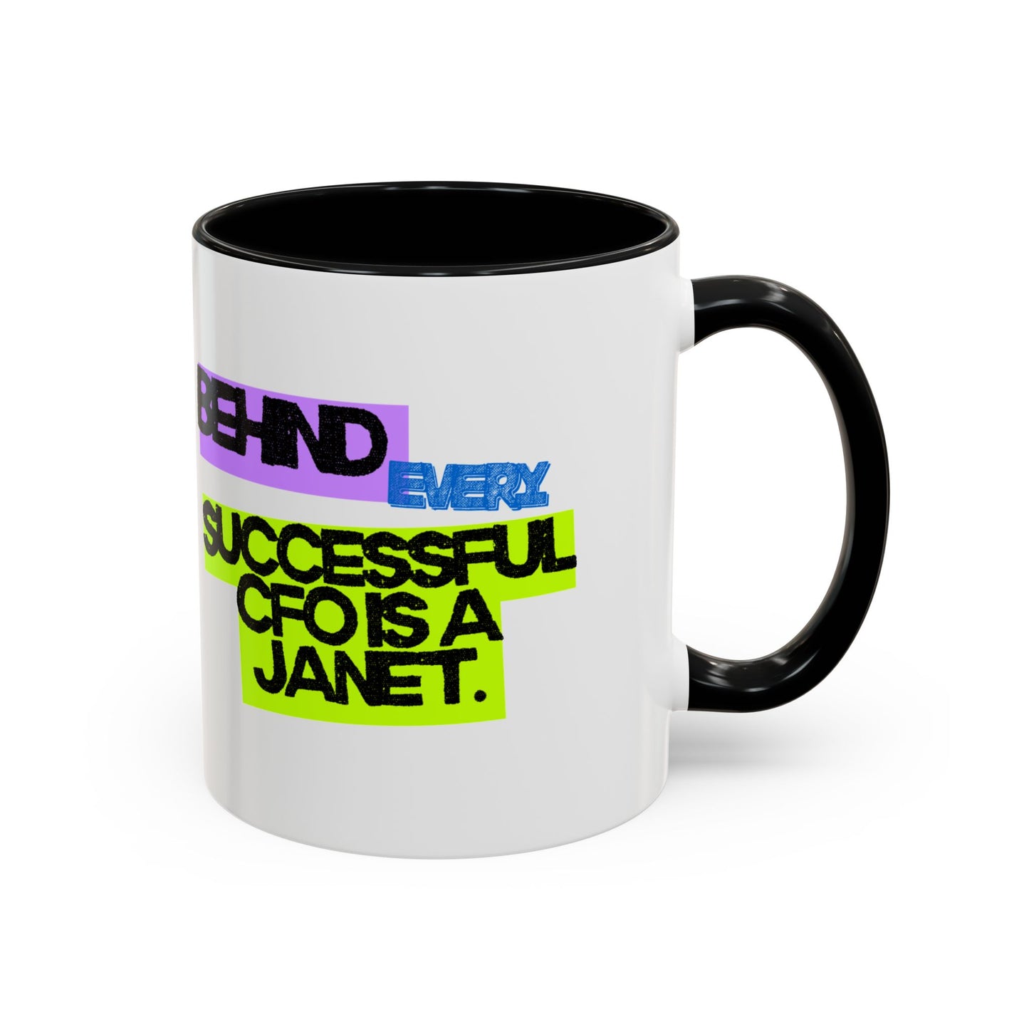 (EU CUSTOMERS) Behind Every Successful CFO Is a Janet 11oz Mug