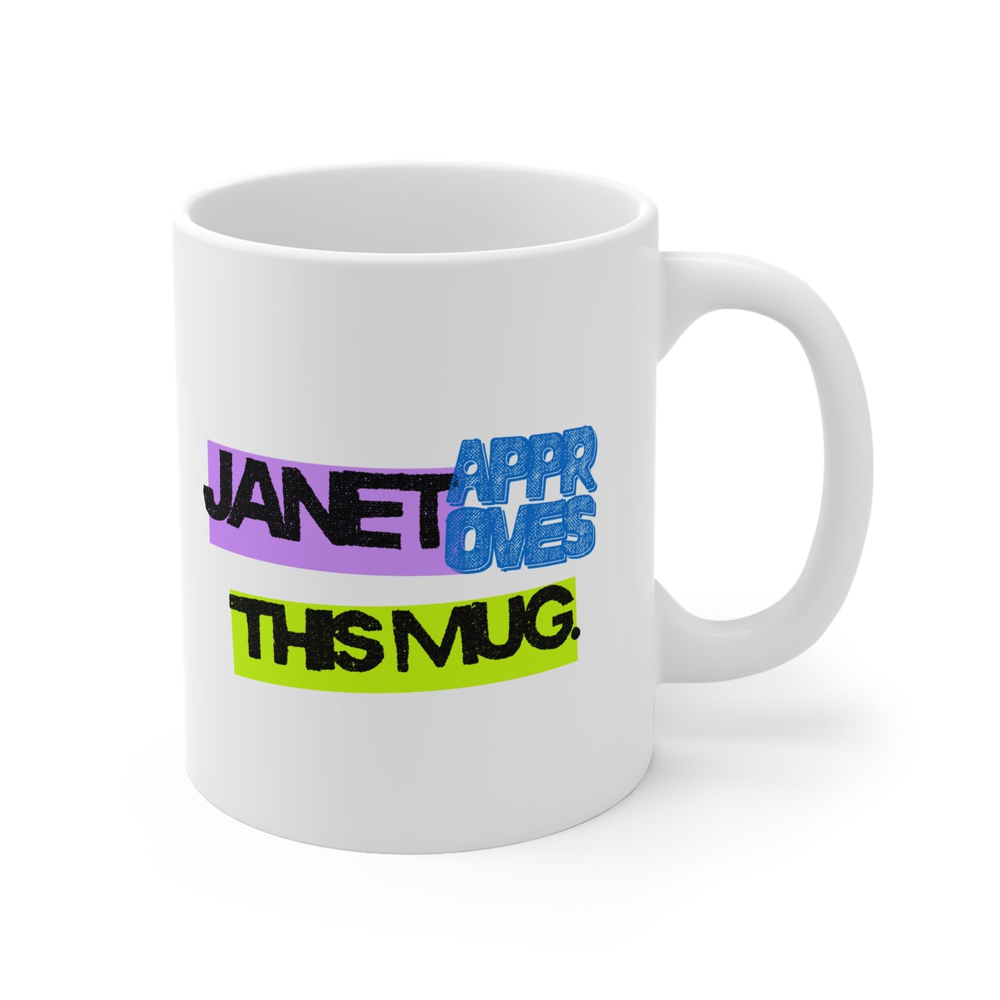Janet Approves This Mug - Funny Coffee 11oz Mug for Janet, Gift for Coffee Lovers, Personalized Mug, Cute Office Mug, Fun Birthday Gift