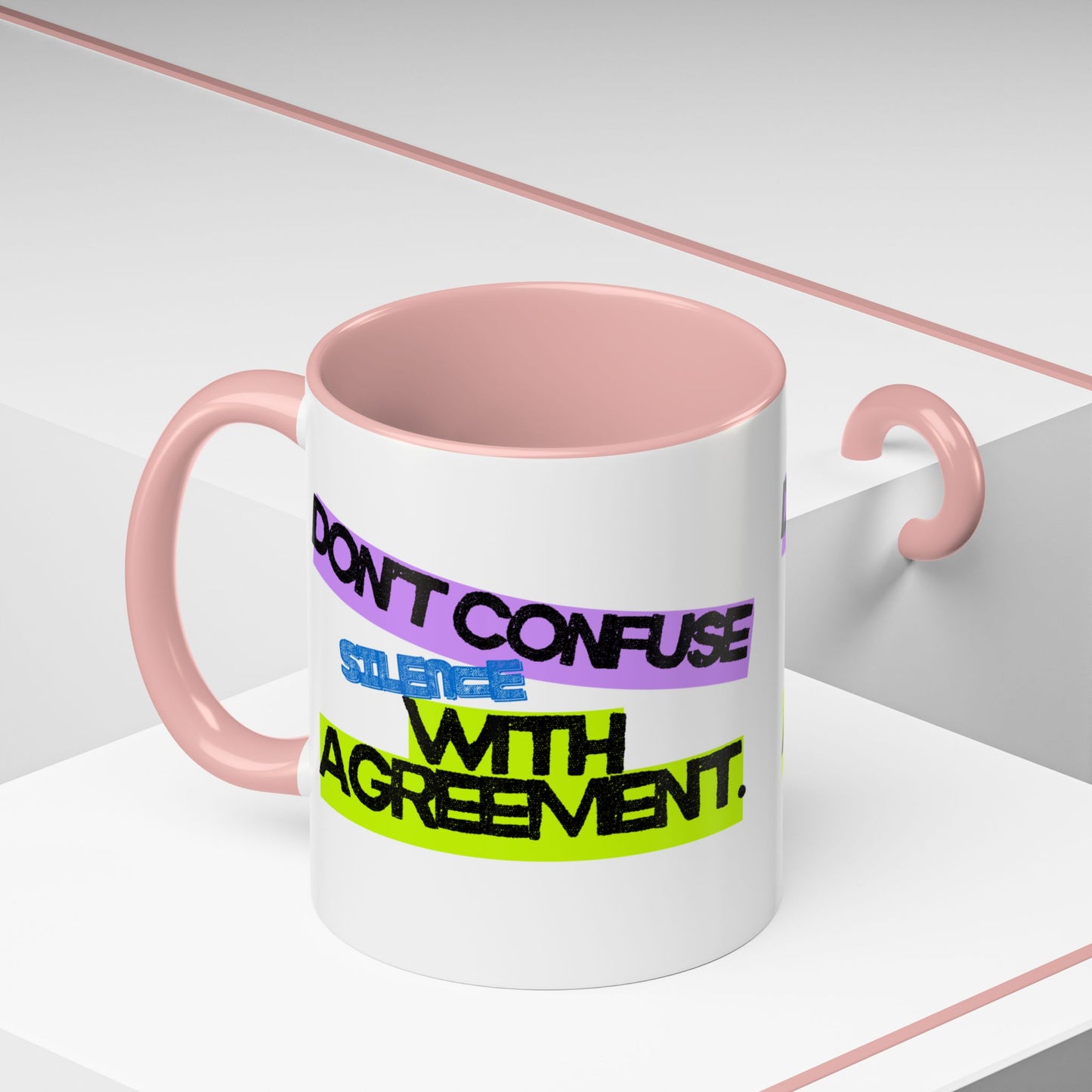 (EU CUSTOMERS) Don’t Confuse Silence with Agreement 11oz Mug