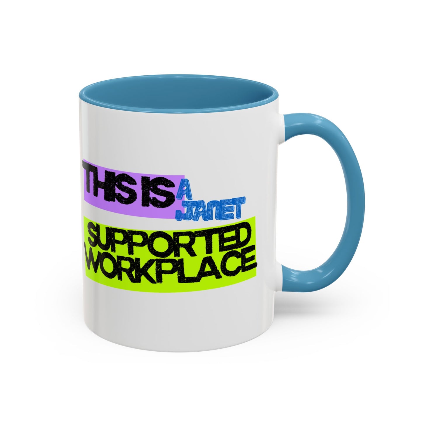 (EU CUSTOMERS) This Is a Janet-Supported Workplace 11oz Mug