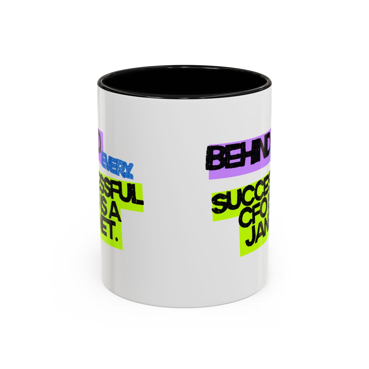 (EU CUSTOMERS) Behind Every Successful CFO Is a Janet 11oz Mug