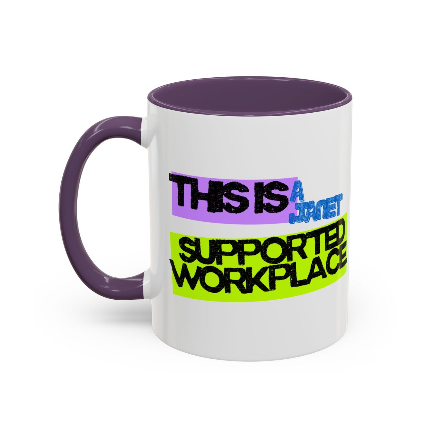 (EU CUSTOMERS) This Is a Janet-Supported Workplace 11oz Mug
