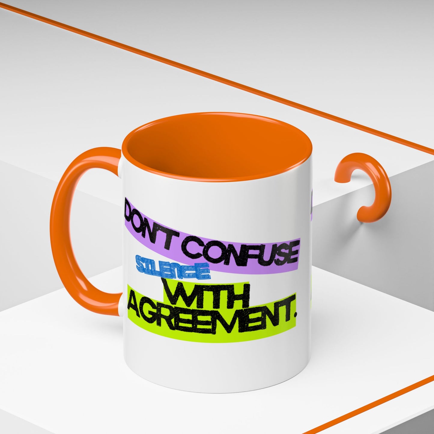 (NA/US CUSTOMERS) Don’t confuse silence with agreement 11oz or 15oz Mug