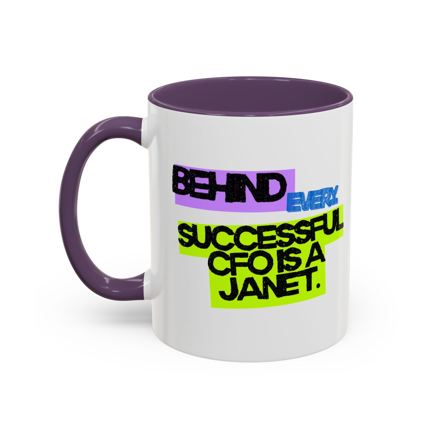 (EU CUSTOMERS) Behind Every Successful CFO Is a Janet 11oz Mug