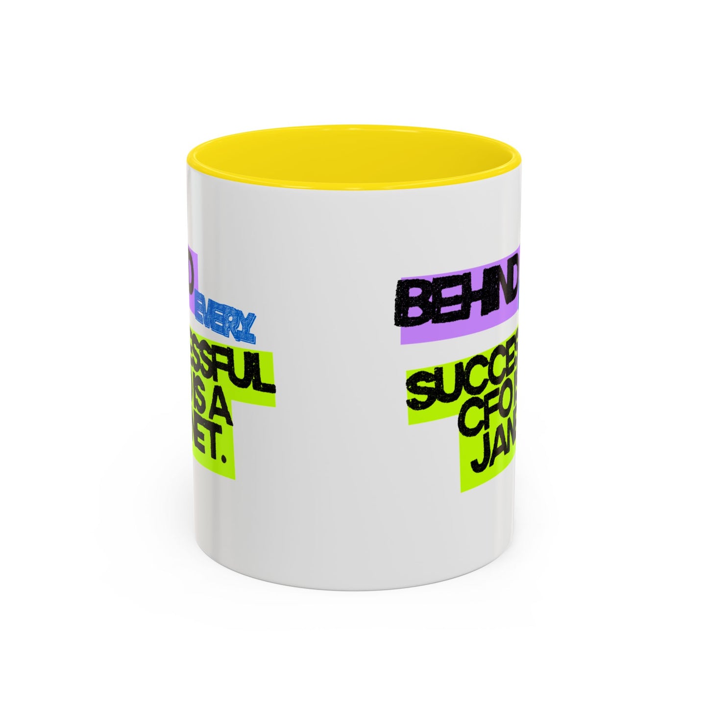 (EU CUSTOMERS) Behind Every Successful CFO Is a Janet 11oz Mug