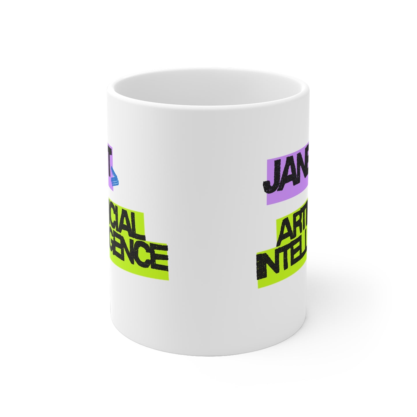 Janet Is Greater Than Artificial Intelligence Mug 11oz