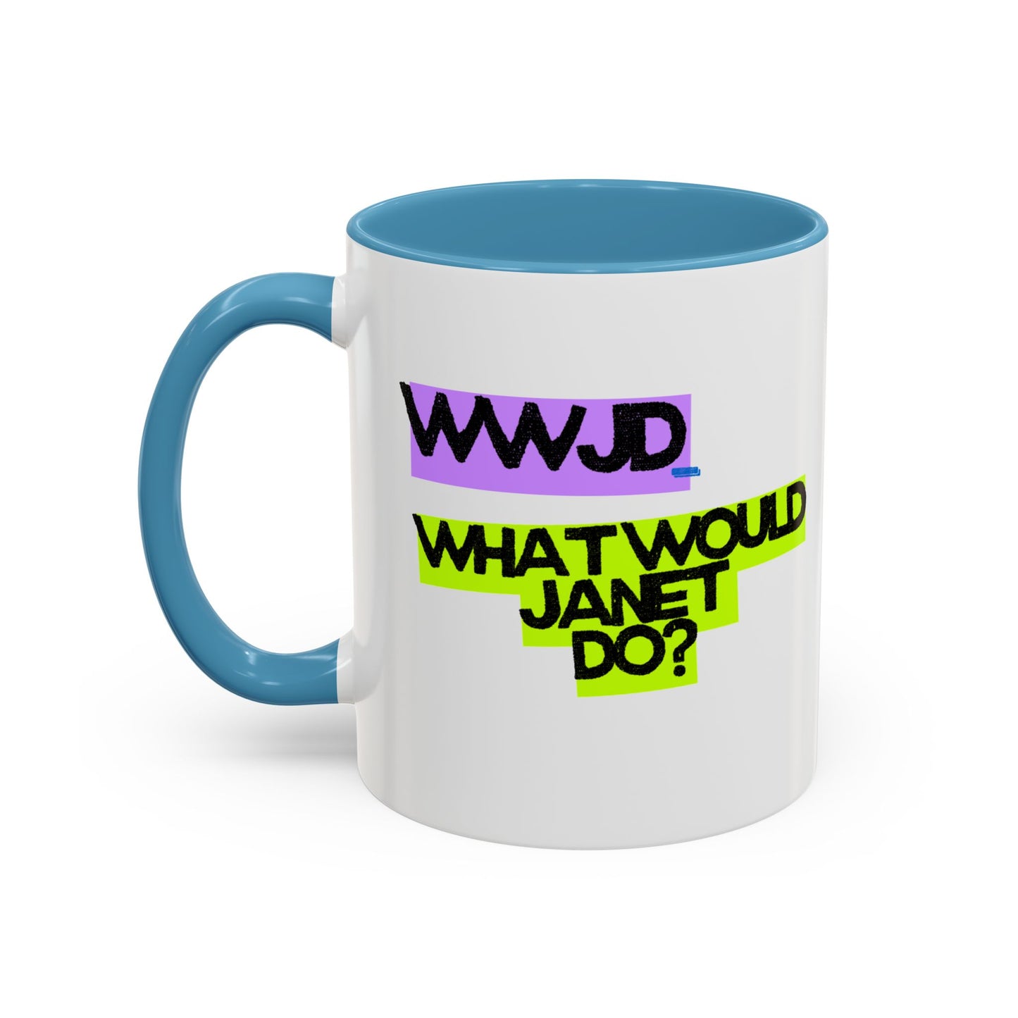 (EU CUSTOMERS) WWJD – What Would Janet Do? 11oz Mug