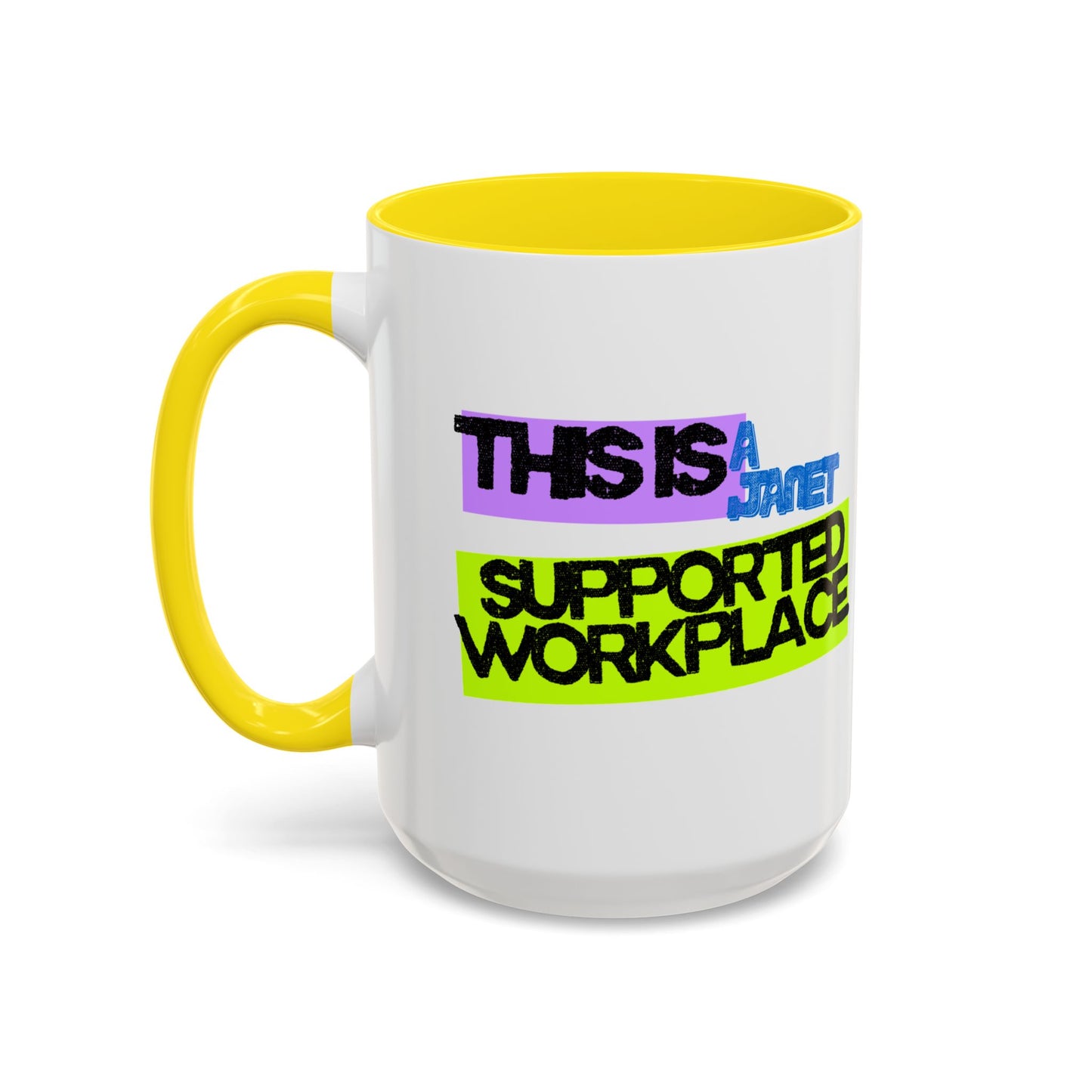 (NA/US CUSTOMERS) This Is a Janet-Supported Workplace 11oz or 15oz Mug