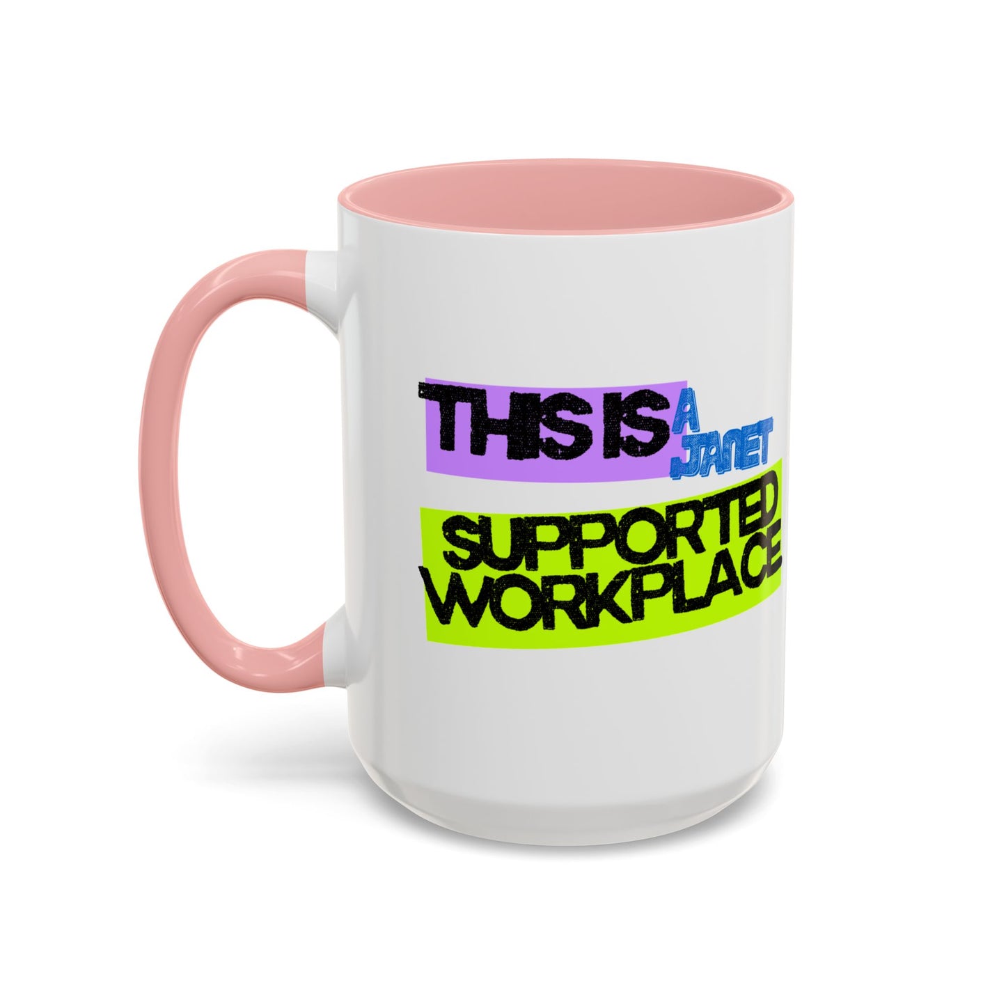 (NA/US CUSTOMERS) This Is a Janet-Supported Workplace 11oz or 15oz Mug