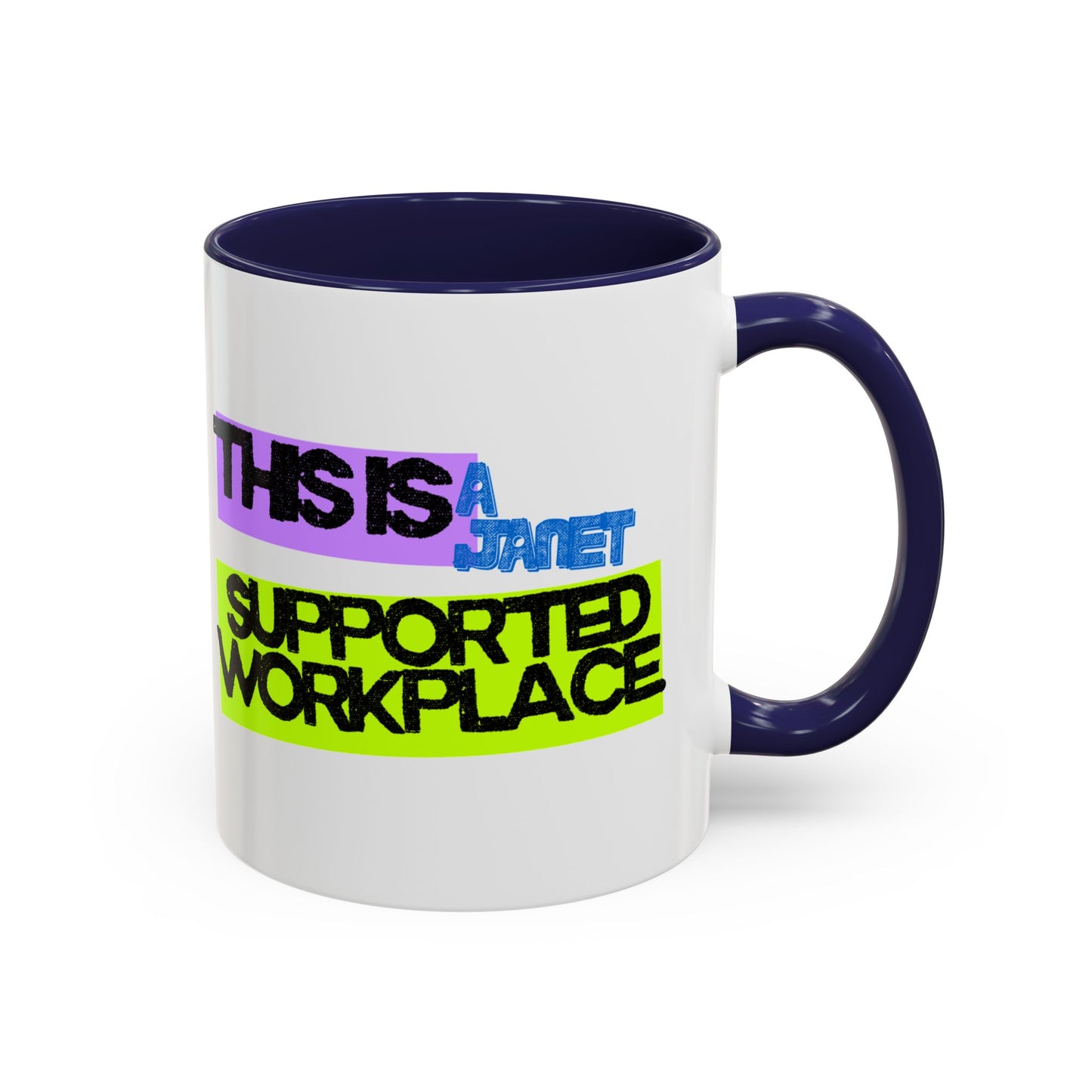 (EU CUSTOMERS) This Is a Janet-Supported Workplace 11oz Mug