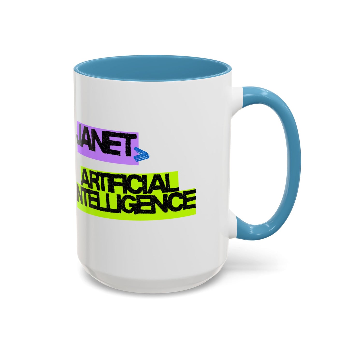 (NA/US CUSTOMERS) Janet > Artificial Intelligence 11oz and 15oz Mug