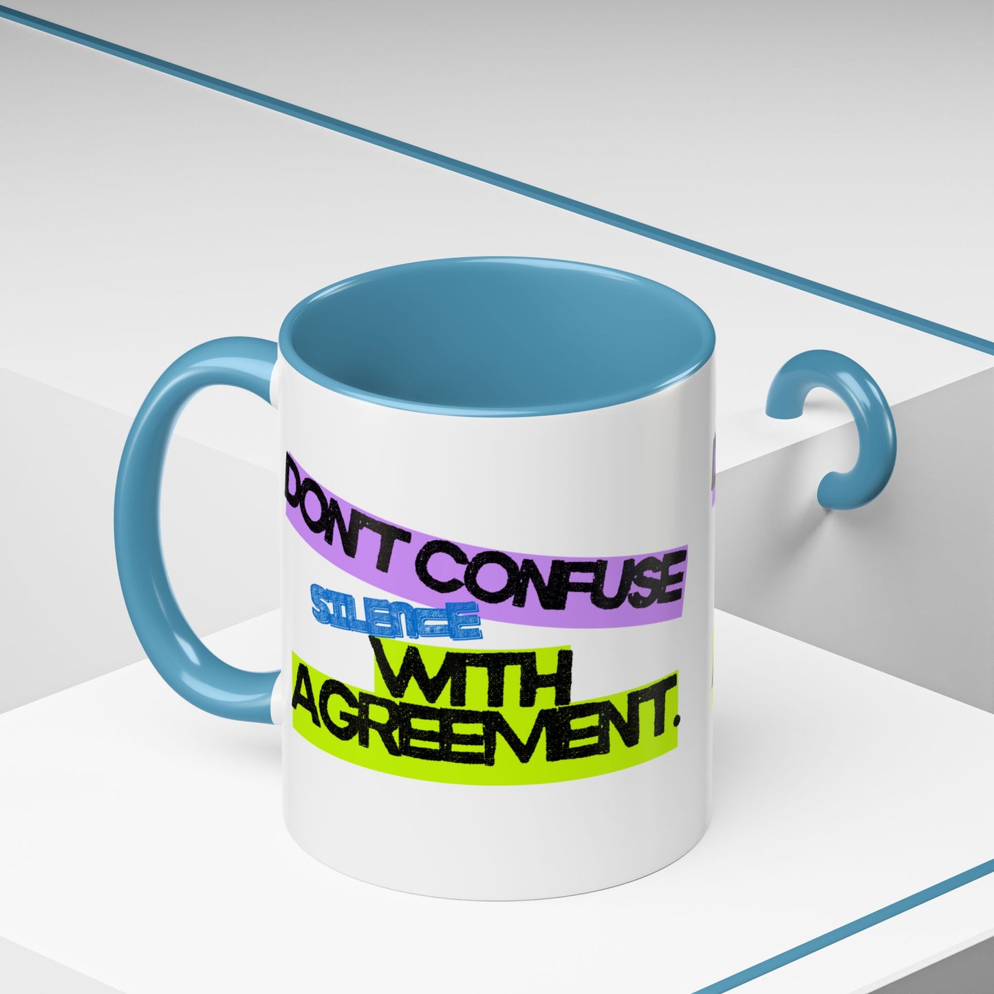 (NA/US CUSTOMERS) Don’t confuse silence with agreement 11oz or 15oz Mug