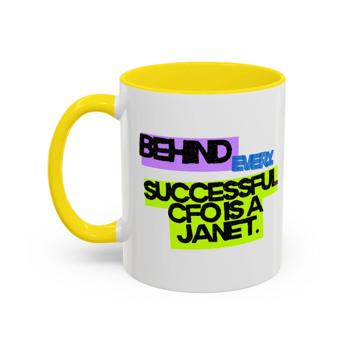 (EU CUSTOMERS) Behind Every Successful CFO Is a Janet 11oz Mug