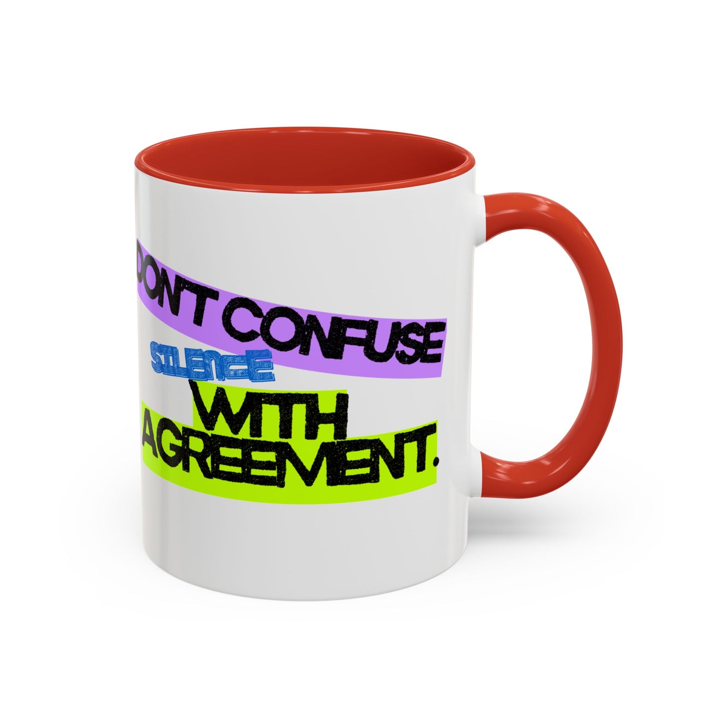 (EU CUSTOMERS) Don’t Confuse Silence with Agreement 11oz Mug
