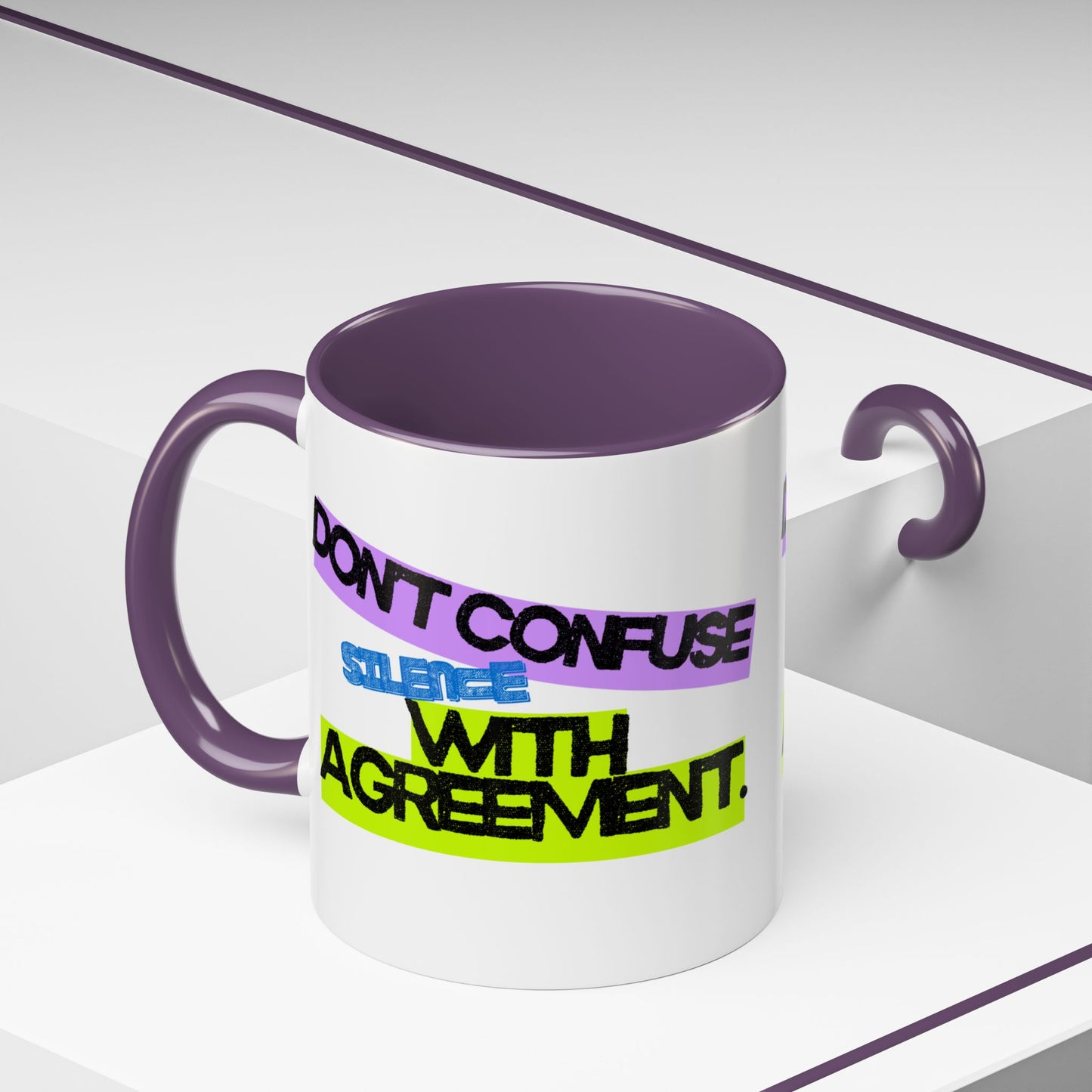 (NA/US CUSTOMERS) Don’t confuse silence with agreement 11oz or 15oz Mug