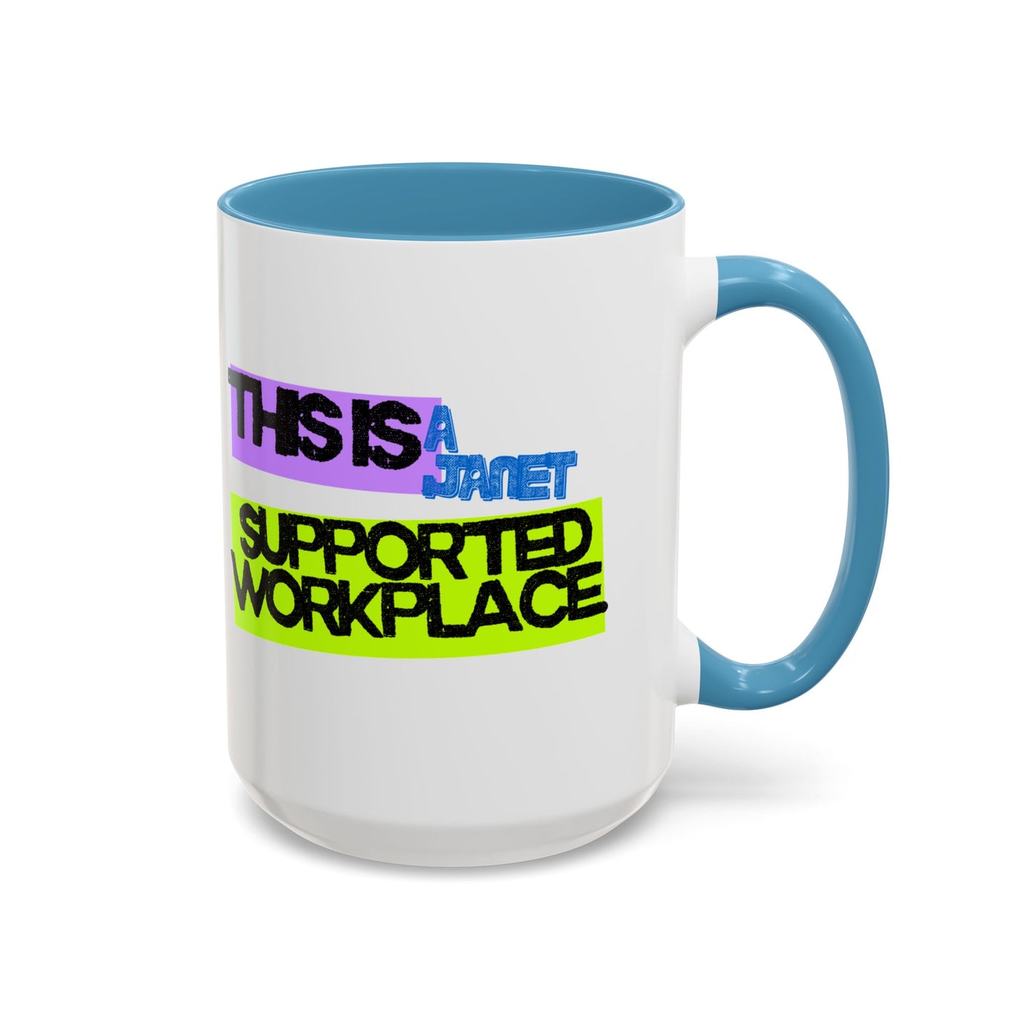 (NA/US CUSTOMERS) This Is a Janet-Supported Workplace 11oz or 15oz Mug