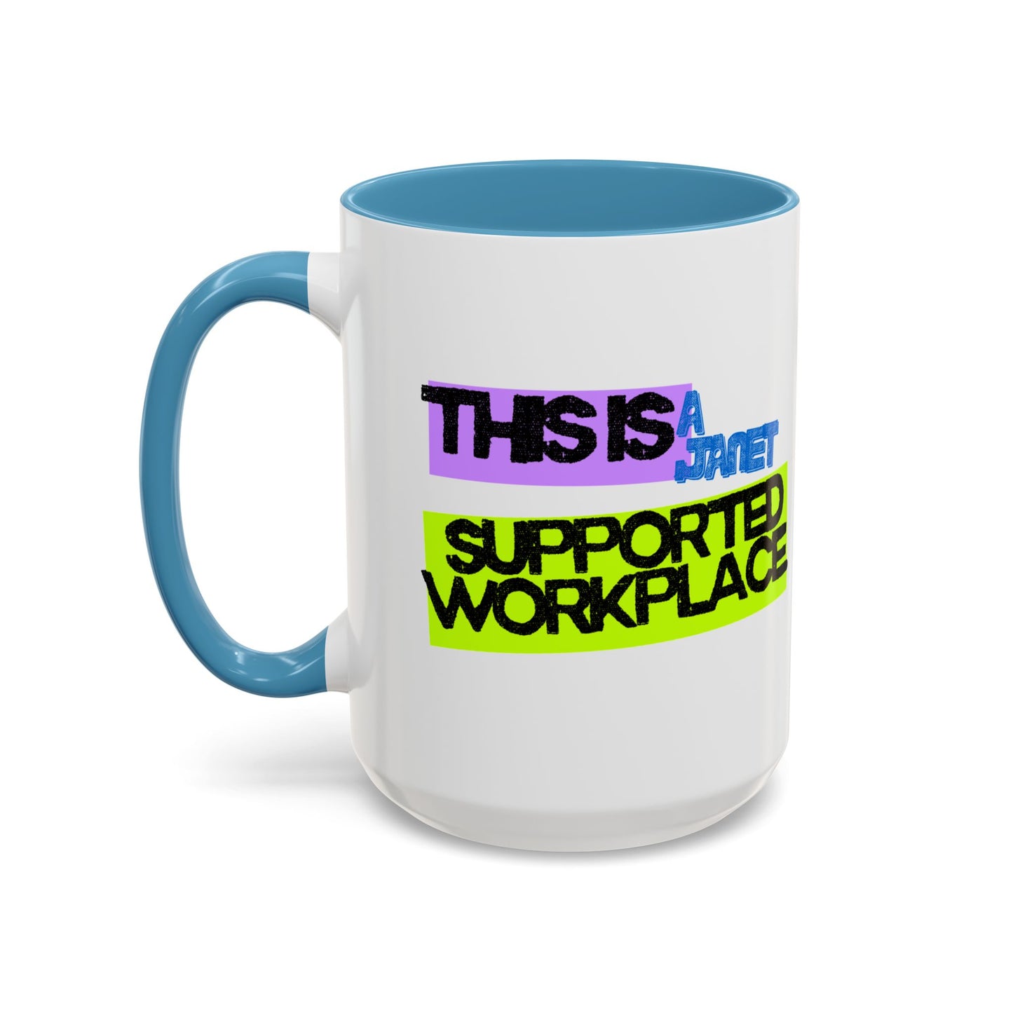 (NA/US CUSTOMERS) This Is a Janet-Supported Workplace 11oz or 15oz Mug
