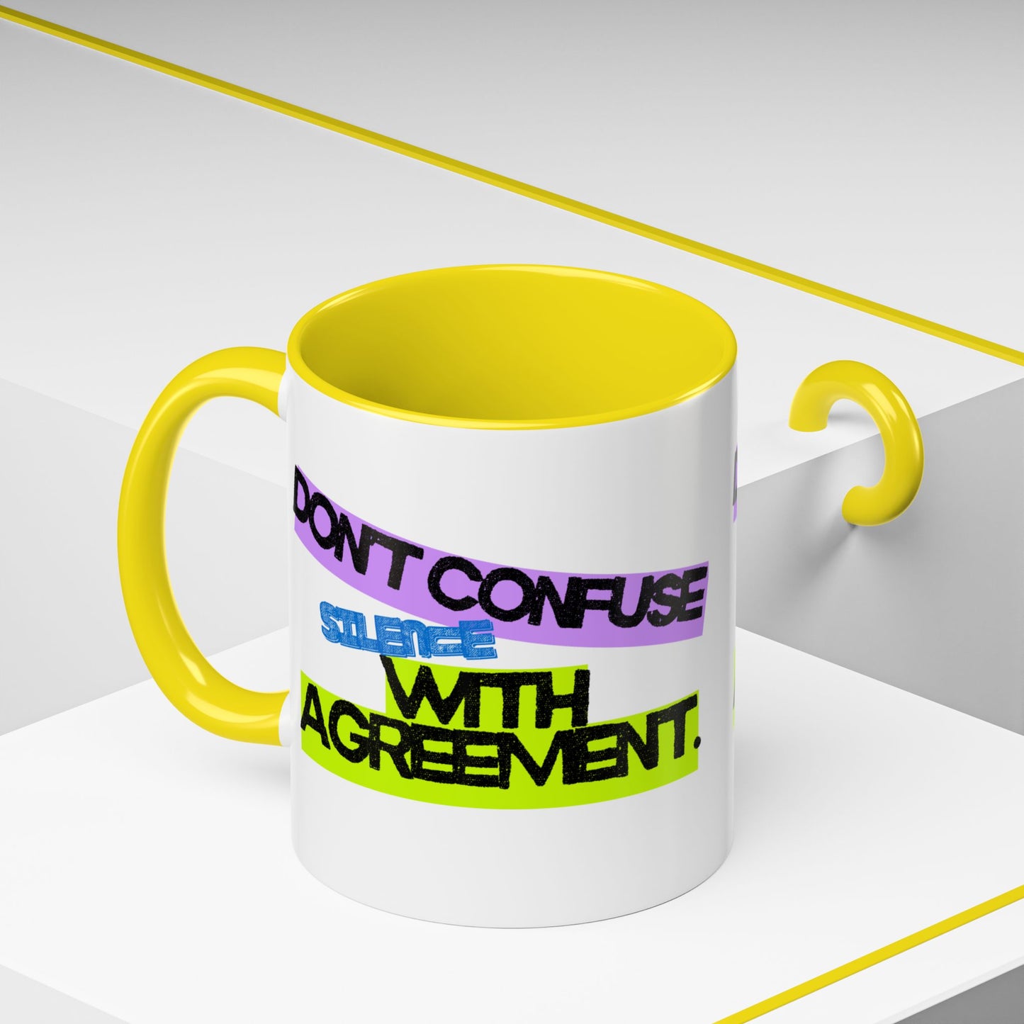 (NA/US CUSTOMERS) Don’t confuse silence with agreement 11oz or 15oz Mug