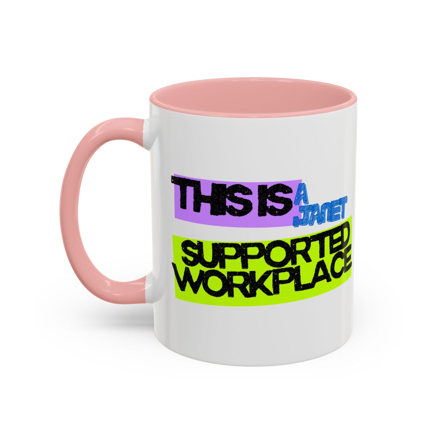 (EU CUSTOMERS) This Is a Janet-Supported Workplace 11oz Mug
