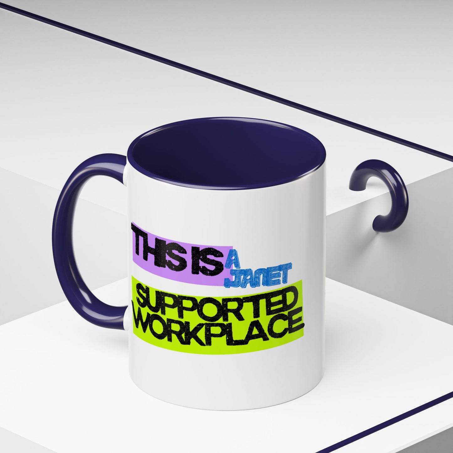 (EU CUSTOMERS) This Is a Janet-Supported Workplace 11oz Mug