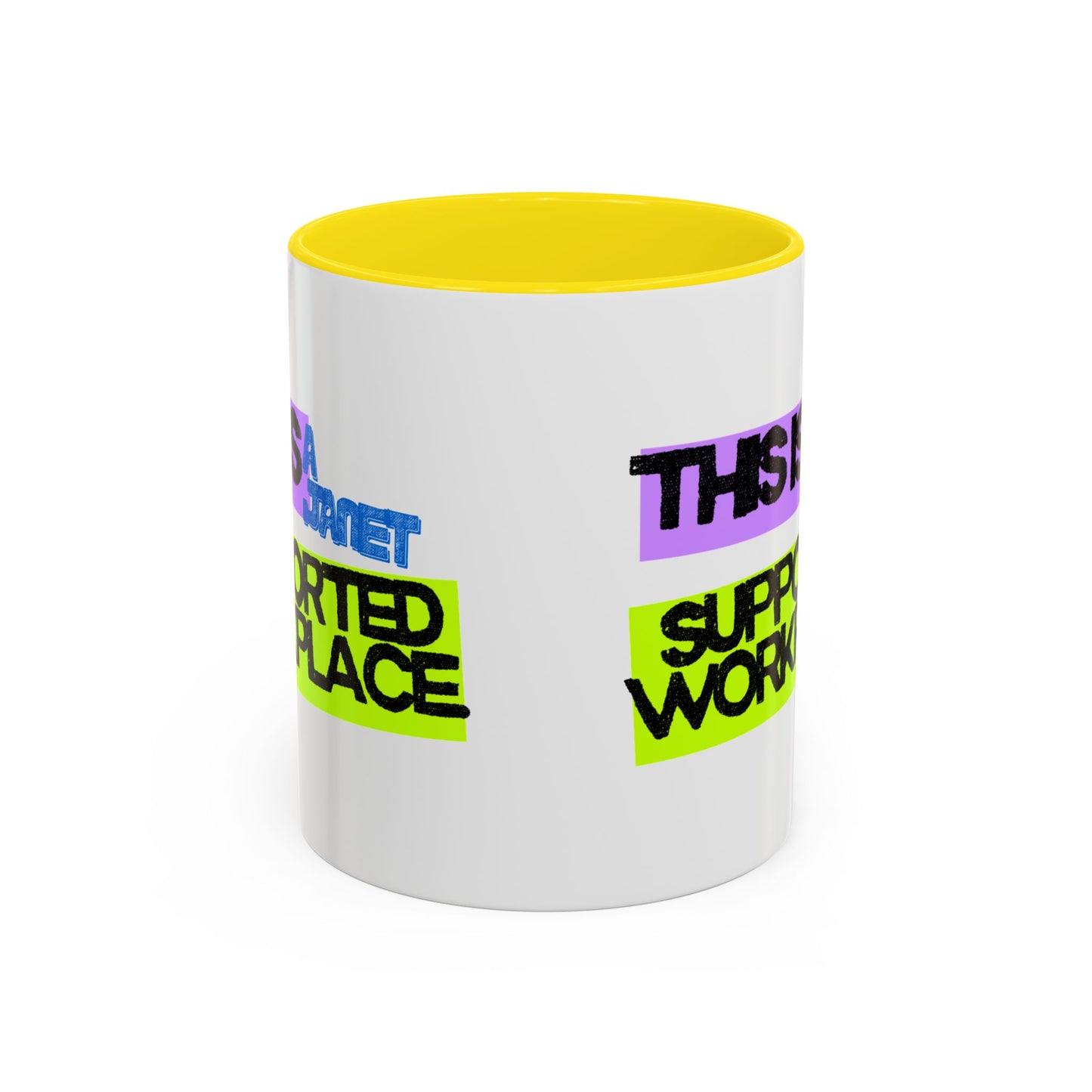 (EU CUSTOMERS) This Is a Janet-Supported Workplace 11oz Mug